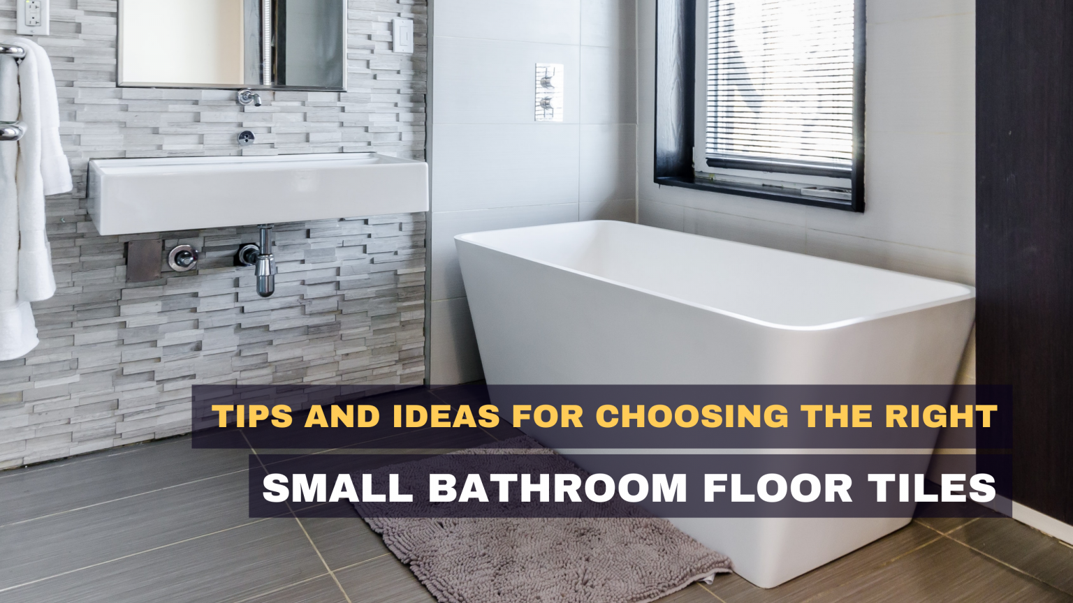 Tips and Ideas for Choosing The Right Small Bathrooms Floor Tiles