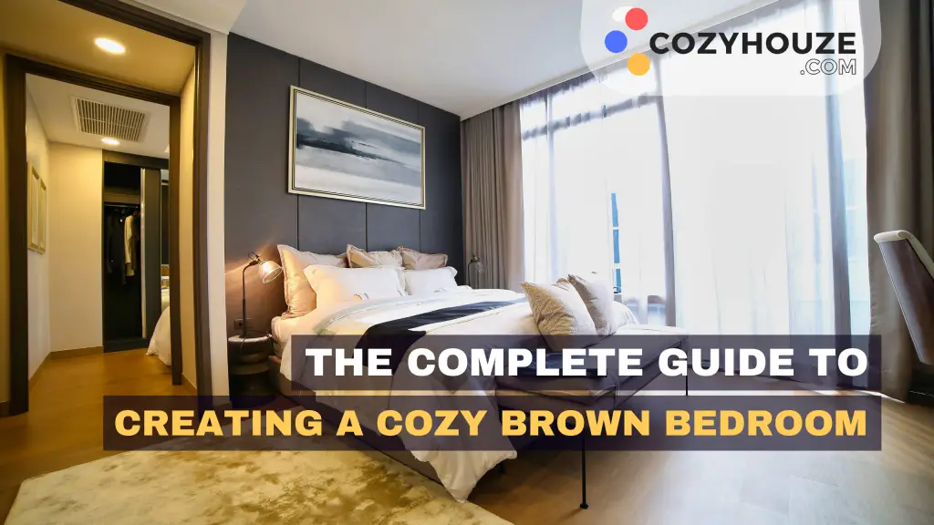 Creating a Cozy Brown Bedroom - Featured