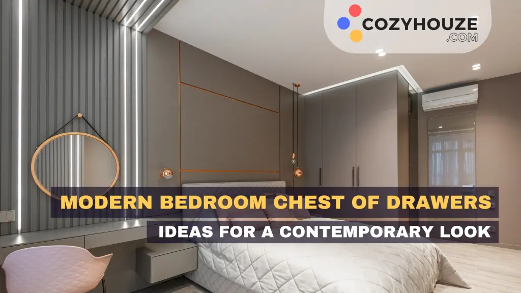 Chest of Drawers Idea For A Modern Bedroom - Featured
