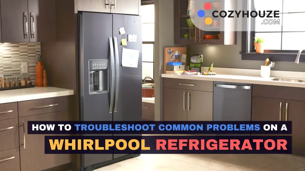 Troubleshooting Common Problems on Whirlpool Fridges - Featured