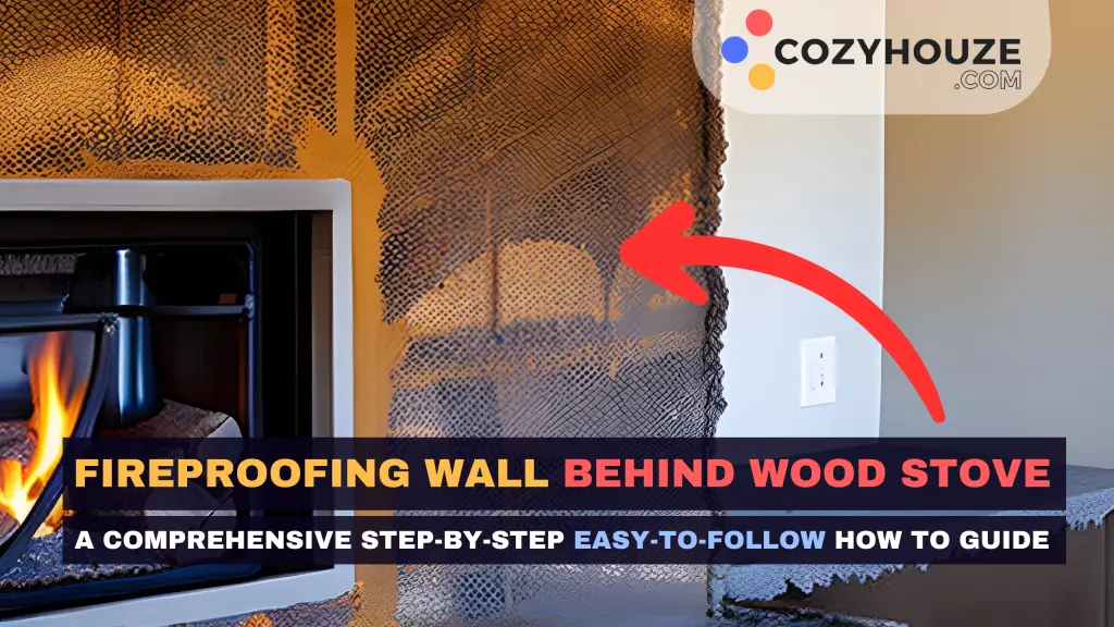 Fireproofing Walls Behind Wood Stove - Featured