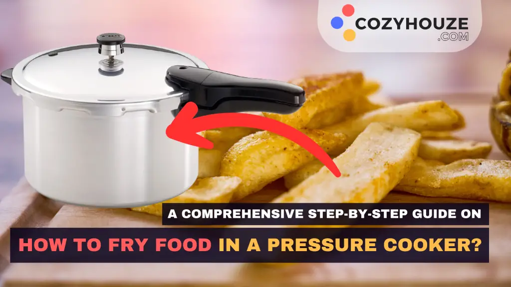 How To Fry Food In Pressure Cooker - Featured