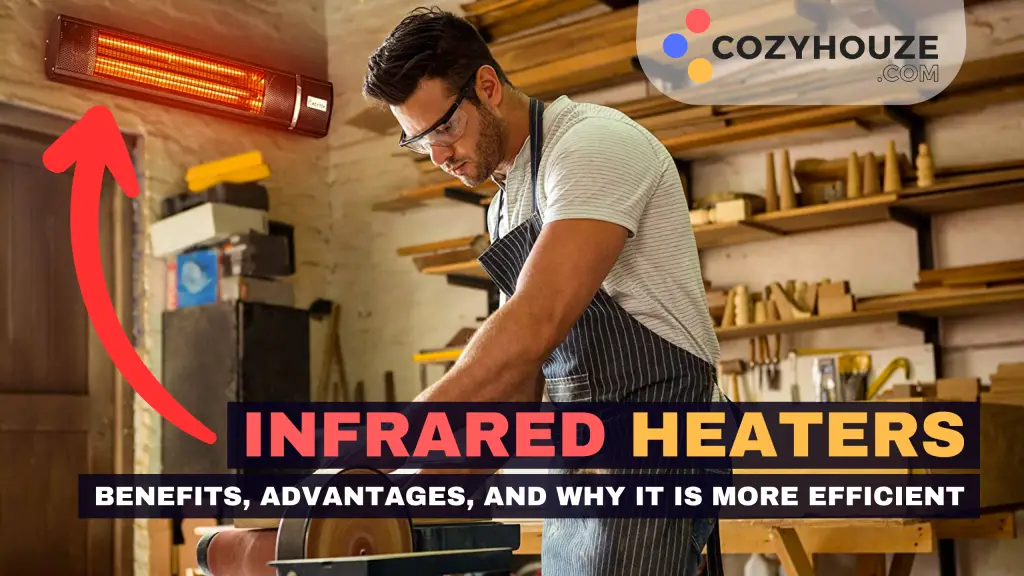 Why Infrared Heaters Are More Efficient - Featured