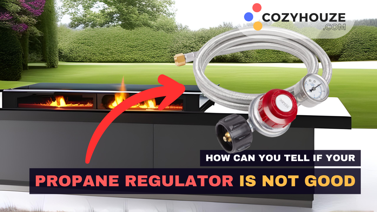 How Can You Tell If Your Propane Regulator Is Bad?