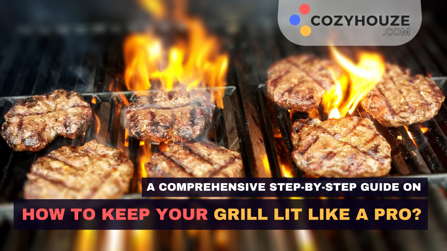How to Keep Your Grill Lit Like a Pro